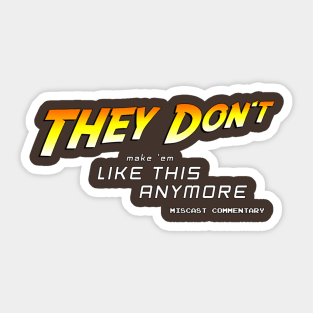 They Don't Make 'Em Like This - Indiana Jones Sticker